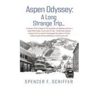 Aspen Odyssey: A Long Strange Trip...