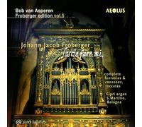 ASPEREN BOB VAN (organo) - Froberger Édition Vol 5/Lascia Fare Mi