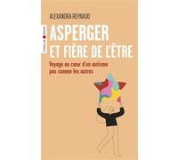 Asperger et fière de l'être Alexandra Reynaud (Auteur)
