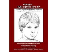 Asperger . . . Que Significa Para Mi? Catherine Faherty, Karen L Simmons, Karen Sicoli, R. Wayne Gilpin (Auteur)