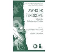 Asperger Syndrome : A Guide For Professionals And Families