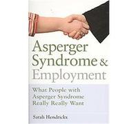 Asperger Syndrome and Employment Sarah Hendrickx (Auteur)