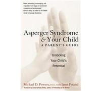 Asperger Syndrome and Your Child Janet Poland, Michael D., Psyd Powers (Auteur)