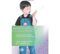 Asperger Syndrome in Young Children Cassandra Coe, Laurie Leventhal-Belfer (Auteur)