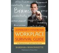 Asperger'S Syndrome Workplace Survival Guide: A Neurotypical'S Secrets For Success (Paperback) Barbara Bissonnette, (Auteur)