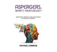 Aspergers. What's Your Excuse?