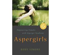 Aspergirls : L'autonomisation des femmes atteintes du syndrome d'Asperger