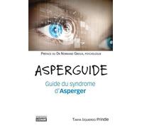 Asperguide - Guide du syndrome d'Asperger - Tanya Izquierdo Prindle - La Semaine - broché - Essai