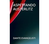 ASPETTANDO AUSTERLITZ