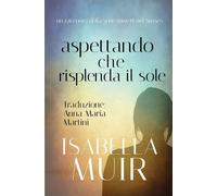 Aspettando Che Risplenda Il Sole