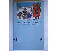 Aspettando il Natale. 25 racconti per la vigilia