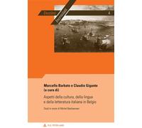 Aspetti della cultura, della lingua e della letteratura italiana in Belgio Studi in onore di Michel Bastiaensen - Marcello Barbato - Peter Lang - broché - Essai