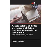 Aspetti relativi al diritto del lavoro e al diritto pubblico nella tutela dei non fumatori