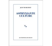 Asphyxiante Culture - Jean Dubuffet - Minuit - broché - Essai