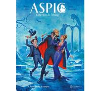 Aspic, détectives de l'étrange T04: Vaudeville chez les Vampires