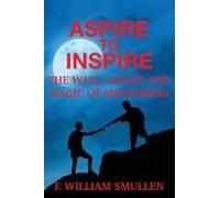 Aspire To Inspire The Ways, Means And Magic Of Mentoring