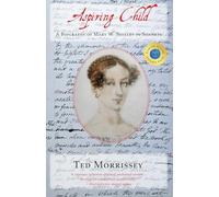 Aspiring Child: A Biography of Mary W. Shelley in Sonnets