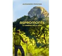 Aspromonte: Il cammino della gioia