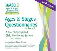 ASQ-3 Ages & Stages Questionnaires in French: A Parent-completed Child Monitoring System