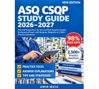 ASQ CSQP Study Guide 2026-2027: The Full Preparation for the Certified Supplier Quality Professional Exam with Reviews, Diagrams & 1,000 Answered Questions