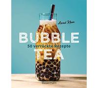 Assad Khan Wieb Bubble Tea selber machen - 50 verrückte Rezepte für kalt (Relié)
