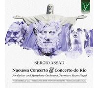 Assad, Sergio : Naoussa Concerto & Concerto Do Rio