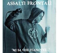 Assalti Frontali - Mi Sa Che Stanotte...