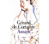 Assam - Gérard de Cortanze - Albin Michel - broché - Roman