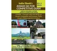 Assam Gk 2023-24 For Competitive Exam : Suitable For Apsc, Dhs Assam, Direct Recruitment Gr Iii And Gr Iv & All Competitive Exams Of Assam Paperback Book By Janmejoy Das