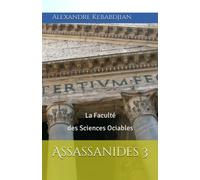 Assassanides 3: La Faculté des Sciences Ociables