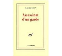 Assassinat d'un garde - Marcel Cohen - Gallimard - broché - Livre