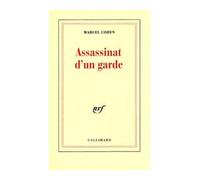 Assassinat d'un garde - Marcel Cohen - Gallimard - broché - Livre