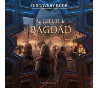 Assassin's Creed Discovery Book – Au coeur de Bagdad – Larousse