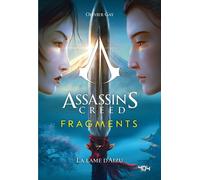 Assassin's Creed - Fragments Tome 1 - La Lame D'aizu