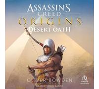 Assassin's Creed Origins: Desert Oath (The Assassin's Creed Series)