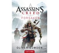 Assassin's Creed T5 Forsaken - Oliver Bowden - Castelmore - broché - Roman junior dès 9 ans