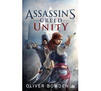Assassin's Creed – Tome 7 : Assassin's Creed Unity – Bragelonne