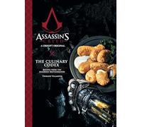 Assassin's Creed – Le Codex Culinaire – Recettes de la Confrérie des Assassins