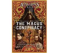 Assassin's Creed: The Magus Conspiracy: An Assassin's Creed Novel