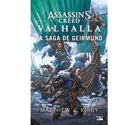 Assassin's Creed Valhalla : La Saga de Geirmund - Matthew J. Kirby - Bragelonne - Poche - Roman