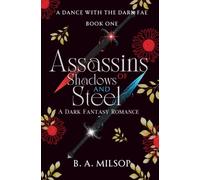 Assassins of Shadows and Steel: A Dark Fantasy Romance