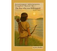 Assateague Adventures Graphic Novel #1: The Boy Who Was Kidnapped (Kitchi's Story)