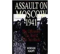 Assault on Moscow 1941, Schiffer Military History Werner Haupt (Auteur)