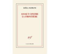 Leïla Slimani – Assaut contre la frontière – Roman – Broché