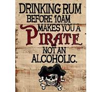 ASSCA Panneau publicitaire en métal - Plaque murale décorative en métal pour maison, bureau, bar, café, pub, abri de jardin, grotte - Style bois « Drinking Rum Before 10am makes Pirate Alcoholic »