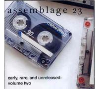 Assemblage 23 - Early, Rare, and Unreleased Vol.2 [Import]