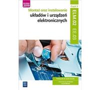 Assemblage et installation de circuits et d'équipements électroniques Qualification EE.03 Manuel de formation professionnelle Czesc 2