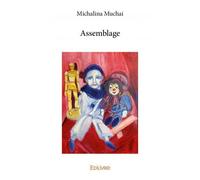 Assemblage - Michalina Muchai - Edilivre-Aparis - broché - Poésie