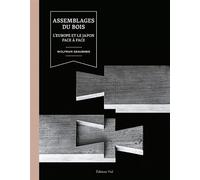 Assemblages du bois – L'Europe et le Japon face à face – Vial