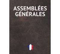Assemblées Générales: Registre Assemblée Générale Numéroté - Pour Sociétés et Associations -100 feuillets foliotées